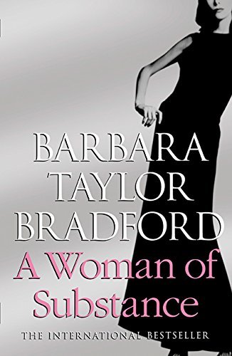A Woman of Substance by Barbara Taylor Bradford