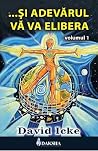 ...si Adevarul Va...