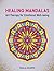 Healing Mandalas Coloring B...