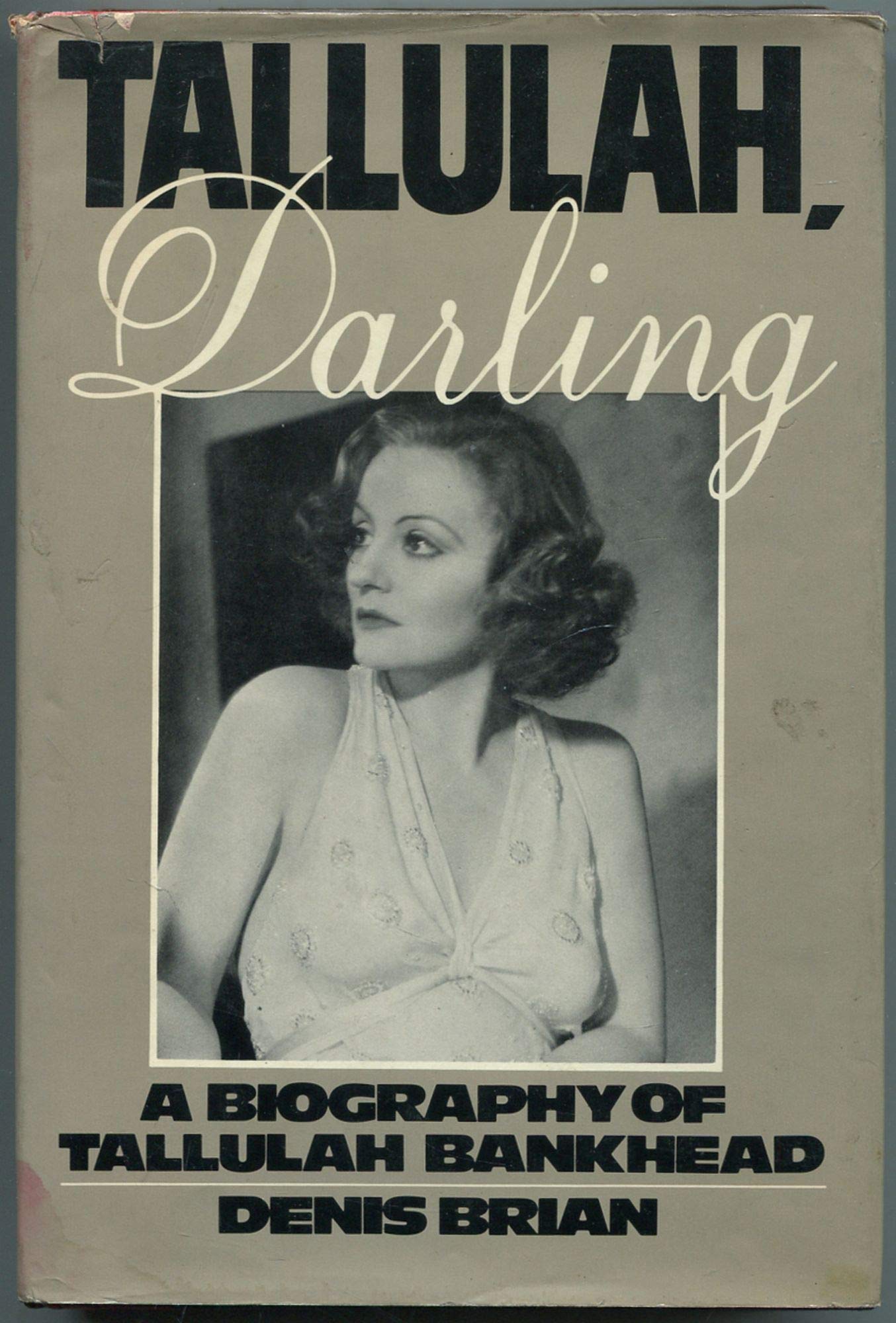 Tallulah, Darling: A Biography of Tallulah Bankhead (Hardcover)