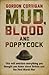 Mud, Blood and Poppycock: This Will Overturn Everything You Thought You Knew about Britain and The First World War (Cassell Military Paperbacks)