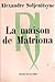 La maison de Matriona