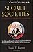 A Brief History of Secret Societies: An unbiased history of our desire for secret knowledge by Barrett, David V. unknown Edition [Paperback(2007)]