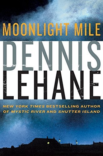 {MOONLIGHT MILE} BY Lehane, Dennis