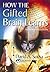 How the Gifted Brain Learns