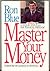 Master Your Money: A Step-By-Step Plan for Financial Freedom