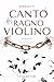 Il canto del ragno violino:...