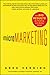MicroMarketing: Get Big Results by Thinking and Acting Small by Verdino, Greg 1st edition (2010) Hardcover