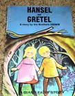 Hansel and Gretel a Story By the Brothers Grimm ~ a Giant Fairy Story