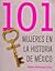 101 Mujeres en la Historia de Mexico (Spanish Edition)