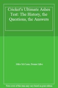 Cricket's Ultimate Ashes Test: The History, the Questions, the Answers (Paperback)