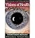 [Visions of Health : Understanding Iridology] [By: Bernard Jensen] [January, 1991]