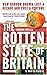 The Rotten State of Britain: How Gordon Lost a Decade and Cost a Fortune by Eamonn Butler (2009-12-10)