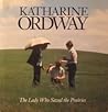Katherine Ordway: The Lady Who Saved the Prairies