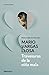 Travesuras De La Nina Mala by Mario Vargas Llosa by Mario Vargas Llosa