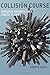 Collision Course: Endless Growth on a Finite Planet by Kerryn Higgs (2014-08-08)