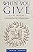 When You Give: Ancient Answers and Contemporary Questions