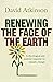 Renewing the Face of the Earth: A Theological and Pastoral Response to Climate Change by David Atkinson (26-Jun-2008) Paperback