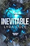 Inevitable by Lyra Cole Inevitable by Lyra Cole