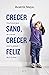 Crecer sano, crecer feliz by Beatriz Maya