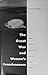 The Great War and Women's Consciousness: Images of Militarism and Womanhood in Women's Writings, 1914-64