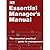 Essential Managers Manual The Essential Practical Guide To Management