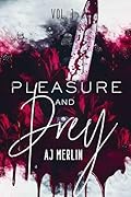 Pleasure & Prey: vol. 1