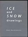 Ice And Snow Drawings: 1990 1992
