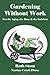 Gardening Without Work: For the Aging, the Busy & the Indolent (Ruth Stout Classics) (Volume 1) by Ruth Stout (2011-08-03)