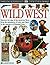 Wild West (DK Eyewitness Books) by Stuart Murray (2001-10-06)
