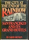 The City at the End of the Rainbow: San Francisco and its Grand Hotels
