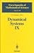 Dynamical Systems IX Dynamical Systems with Hyperbolic Behaviour