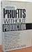 PROFITS W/O PRODUCTION