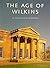 Age of Wilkins, The: The Ar...