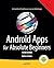 Android Apps for Absolute Beginners 3rd edition by Jackson, Wallace (2014) Paperback