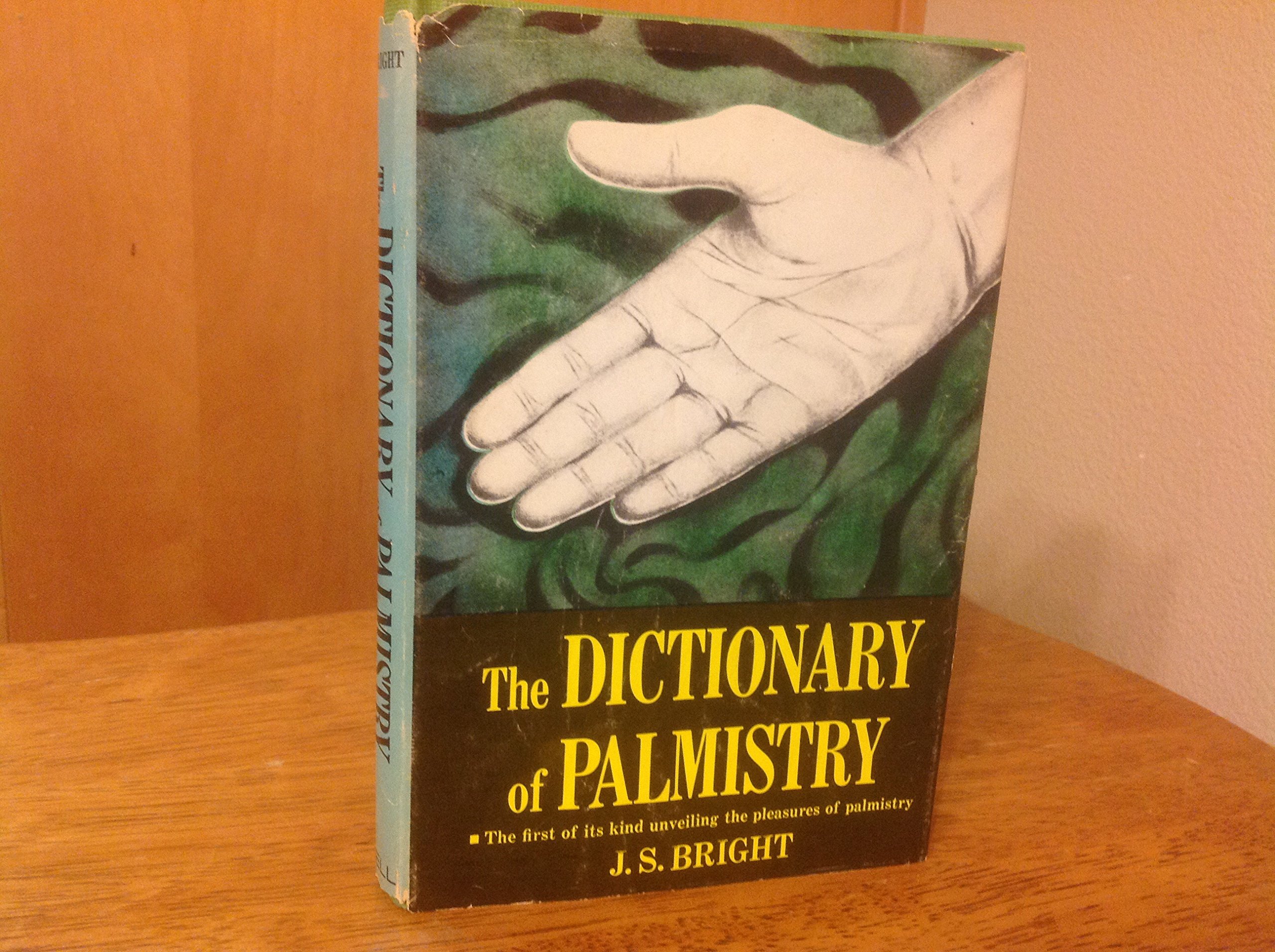 The Dictionary of Palmistry: The first of its kind unveiling the pleasures of palmistry (Hardcover)
