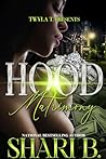 Hood Matrimony by Shari B.