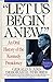 Let Us Begin Anew: An Oral History of the Kennedy Presidency