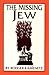 The Missing Jew: New and Selected Poems by Rodger Kamenetz (1992-09-01)