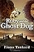 Ruby and the Ghost Dog (Ruby Copperthorne Mysteries) (Volume 1) by Fiona Cameron Tankard (2016-06-23)