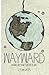 Wayward: Fetching Tales from a Year on the Road by Tom Gates (2012-03-31)