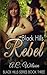 [Black Hills Rebel: Volume 3 (Black Hills Series)] [Author: Wilson, A.C.] [September, 2014]