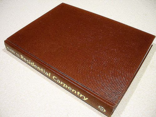 GUIDE TO RESIDENTIAL CARPENTRY (Board Book)