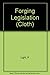 Forging Legislation by Paul Charles Light (1991-10-01)