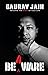 BeAware: Become the ALPHA o...