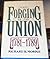 The Forging of the Union, 1781-1789 (The New American Nation Series)