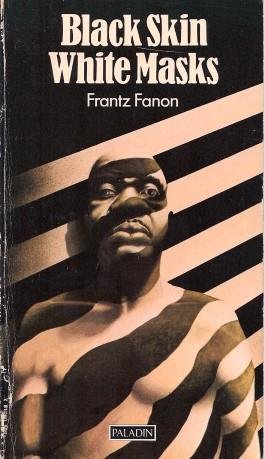 Black Skin, White Masks