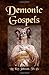 Demonic Gospels: The Truth about the Gnostic Gospels (Paperback) - Common