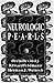 Neurologic Pearls 1st edition by Devinsky, Orrin, Weinreb, Herman J., Feldman, Edward (2000) Paperback