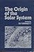 The Origin of the Solar System